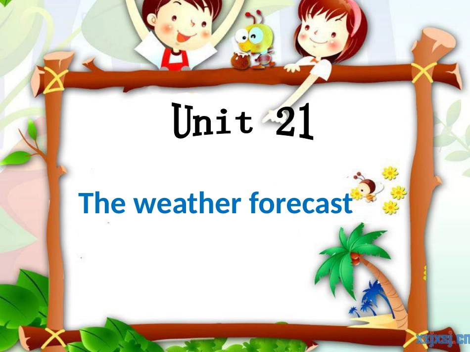 青少版新概念2BUnit21-The-weather-forecast[共54页]_第1页