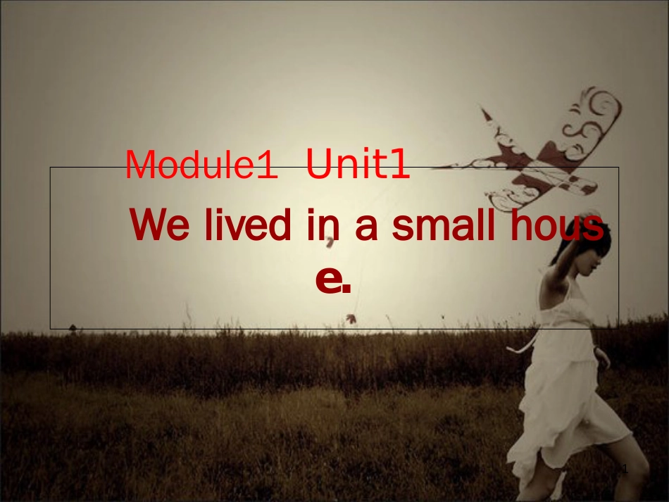 2015外研版五年级下M1U1-We-lived-in-a-small-house[共38页]_第1页