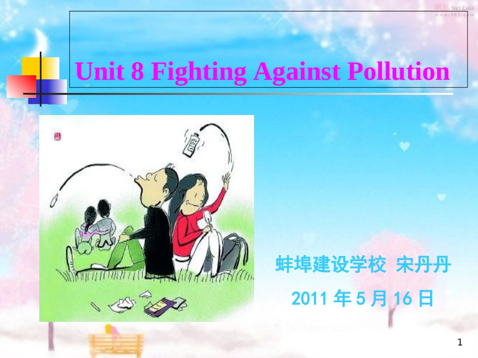 Unit8FightingAgainstPollution[共20页]_第1页