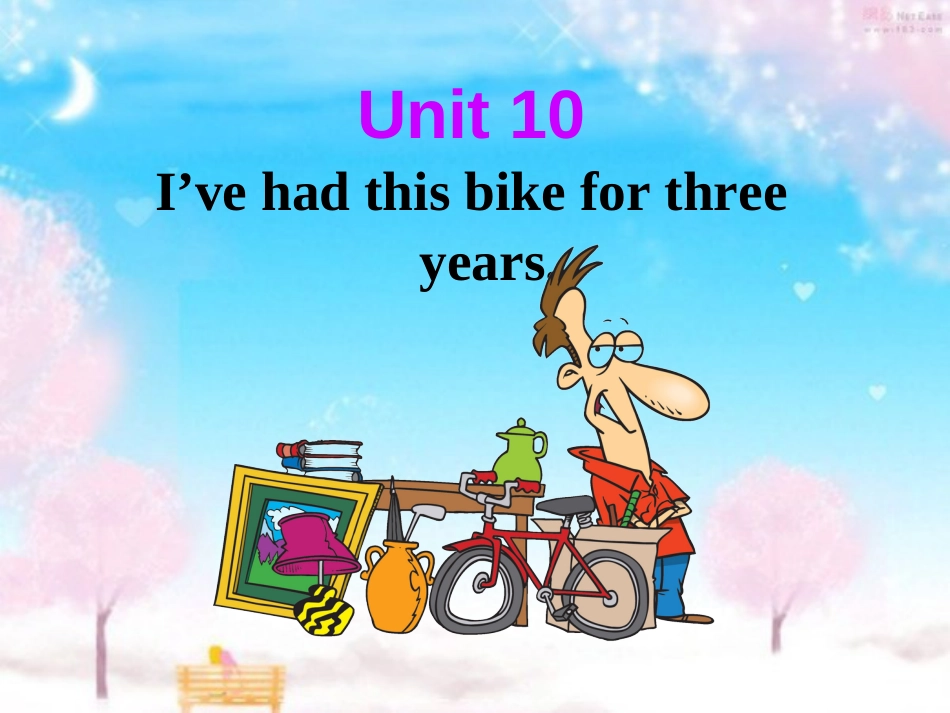 Unit10-Ive-had-this-bike-for-three-years.[共133页]_第2页