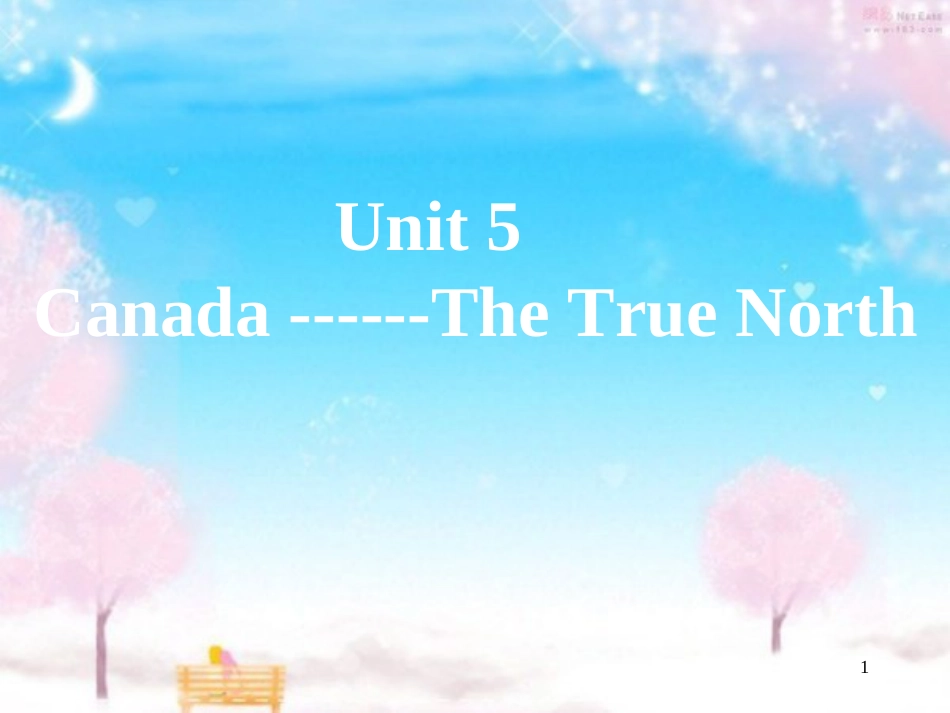 Unit5-Canada-the-true-north-Reading[共26页]_第1页