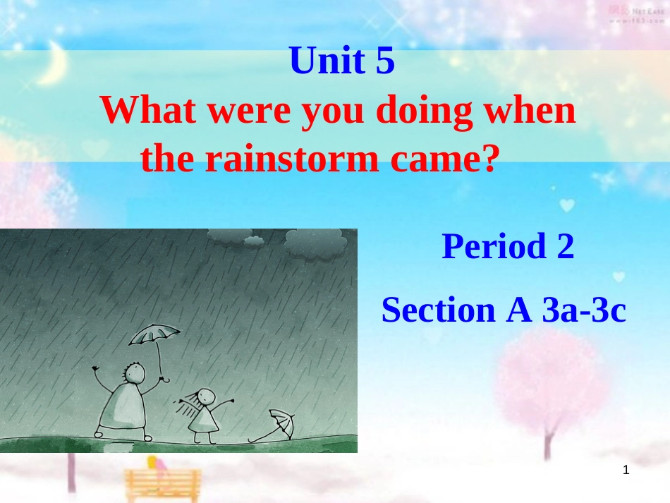 unit-5-What-were-you-doing-when--the-rainstorm-came---sectionA(3a-3c)[共16页]_第1页