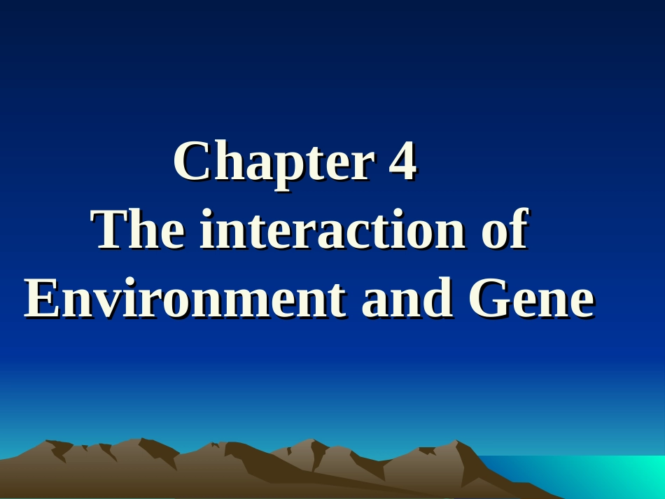 遗传学课件第四章  基因、环境与表现_第1页
