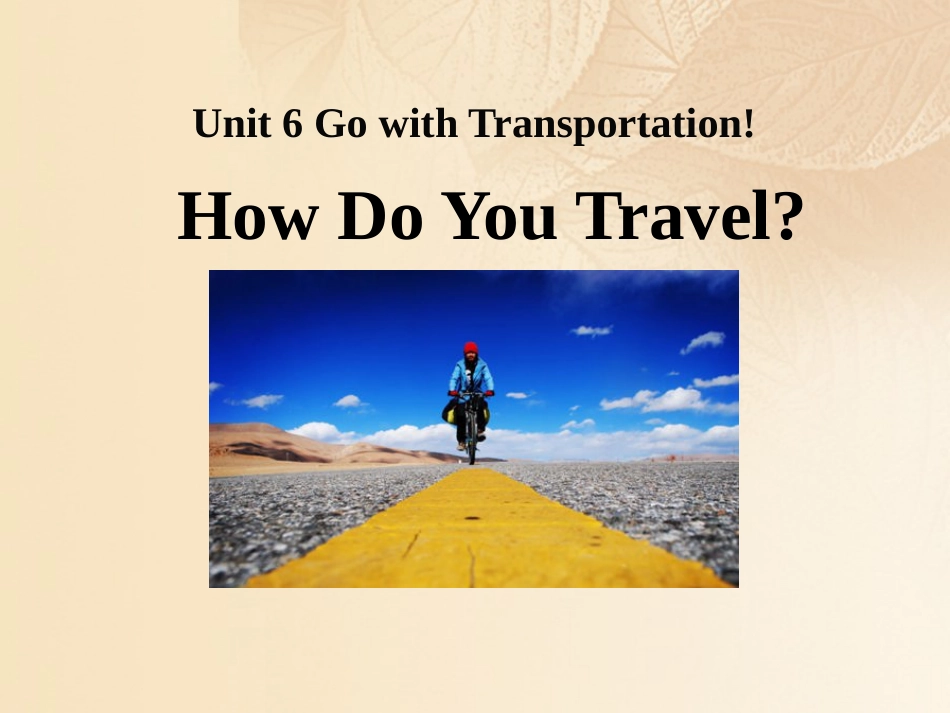《HowDoYouTravel？》GowithTransportation!PPT课件[_第1页