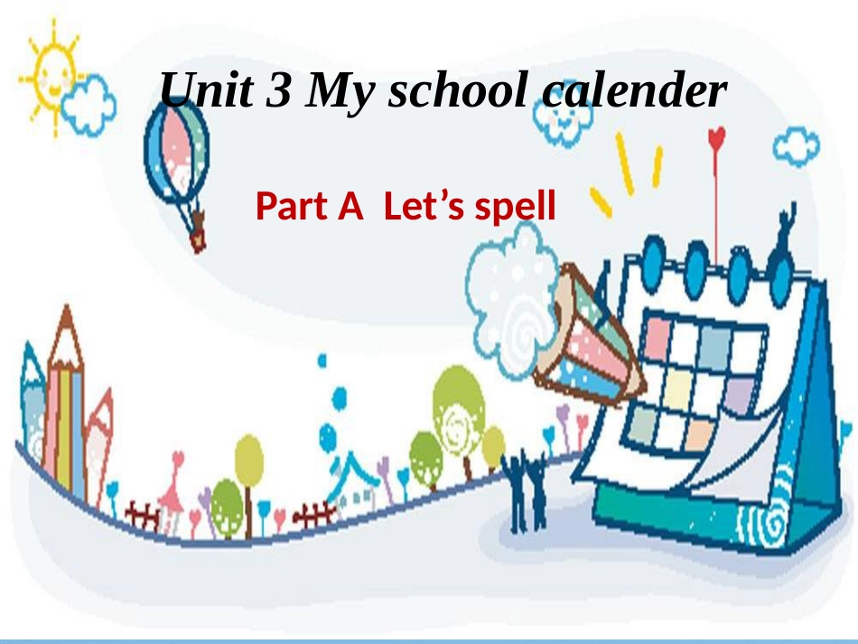 新PEP小学英语五年级下册Unit3-My-school-calendar-A-Lets-spell-课件---副本_第1页