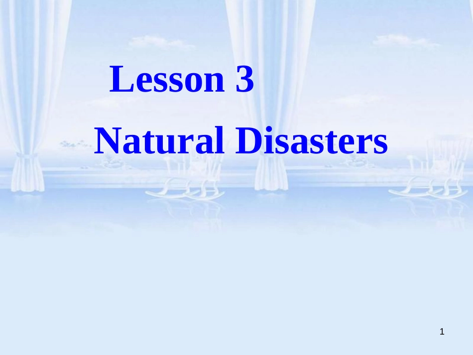 英语：unit22-lesson3-natural-disasters课件(北师大版选修8)_第1页