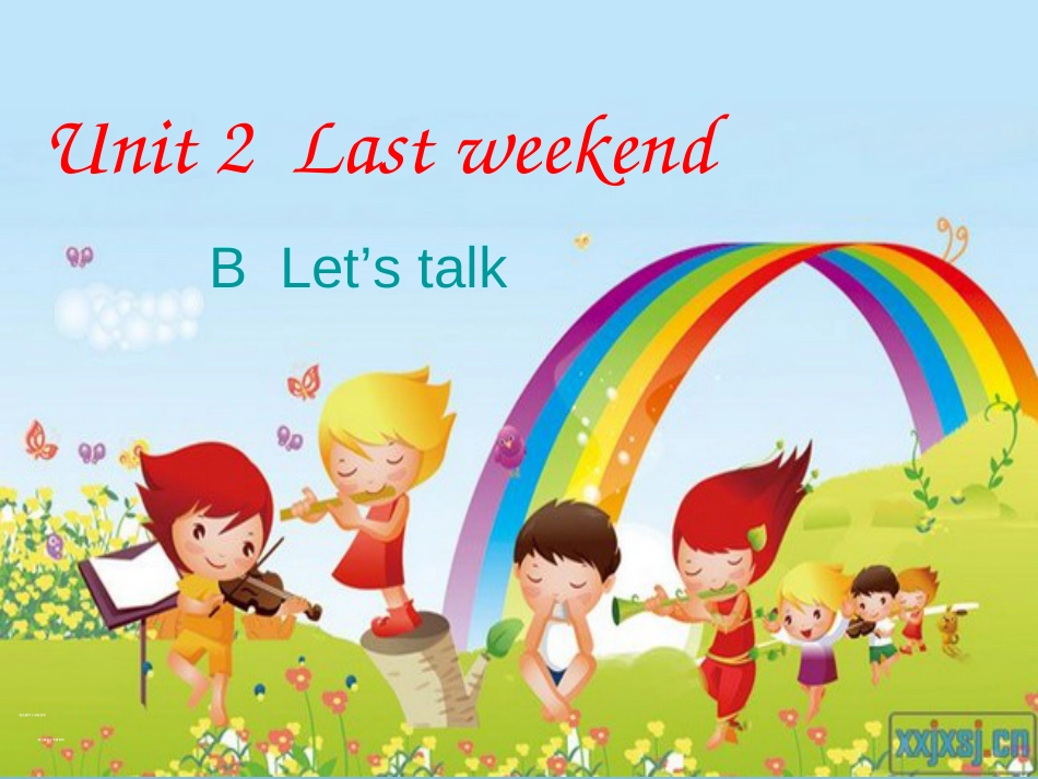 新版小学英语六年级下册Unit2-last-weekend-B-Lets-talk_第1页