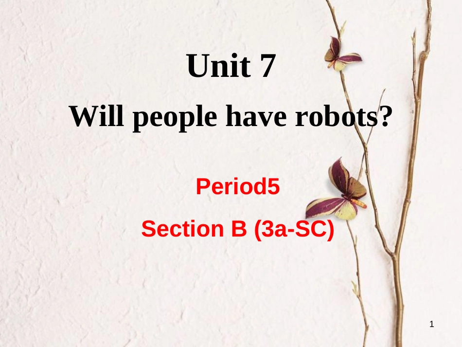 （成都专版）八年级英语上册 Unit 7 Will people have robots Section B（3a-Self Check）教学课件 （新版）人教新目标版_第1页