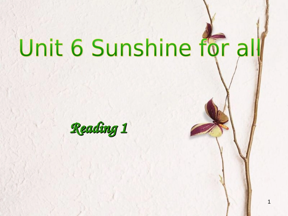 江苏省镇江市润州区八年级英语下册 Unit 6 Sunshine for all Reading 1课件 （新版）牛津版[共12页]_第1页