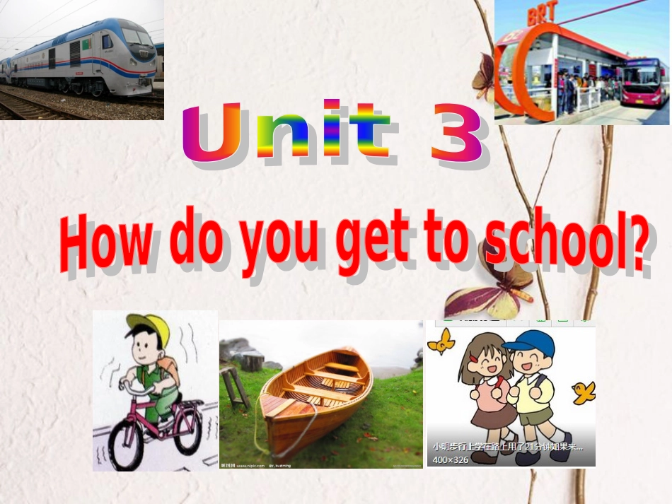 （水滴系列）七年级英语下册 Unit 3 How do you get to school（第3课时）Section A（Grammar Focus-3c）课件 （新）人教新目标_第1页