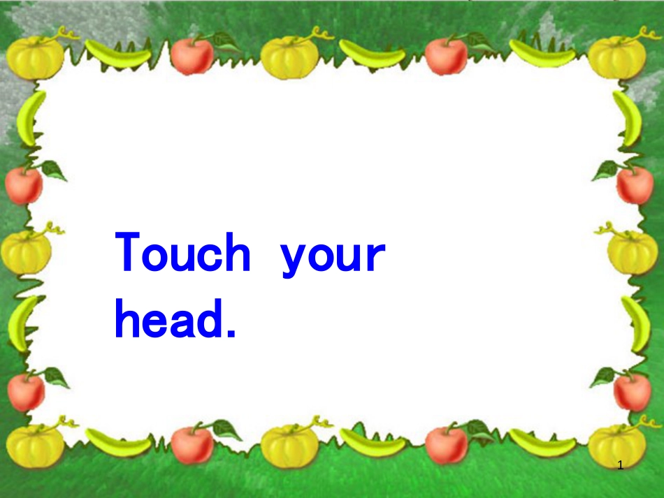 三年级英语上册 Unit 10 Touch your head课件 湘少版[共17页]_第1页