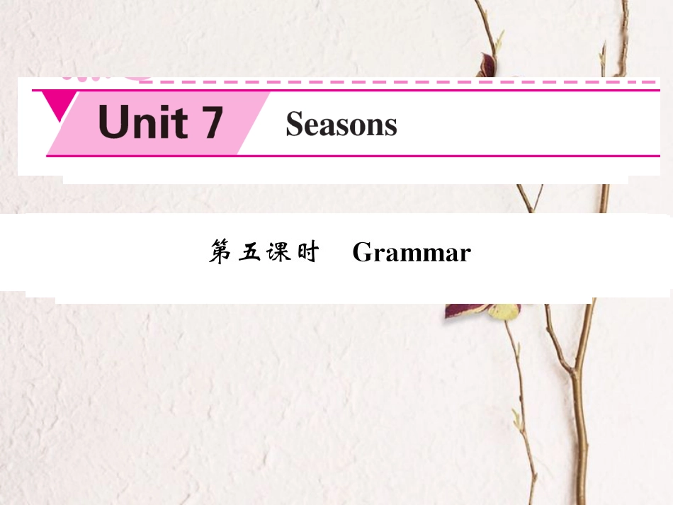 八年级英语上册 Unit 7 Seasons（第5课时）课件 （新版）牛津版[共4页]_第1页