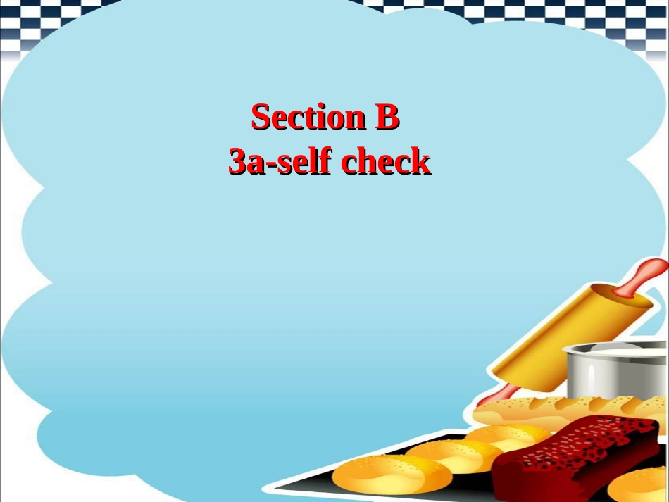 （水滴系列）七年级英语下册 Unit 10 I’d like some noodles（第6课时）Section B（3a-Self check）课件 （新）人教新目标_第2页