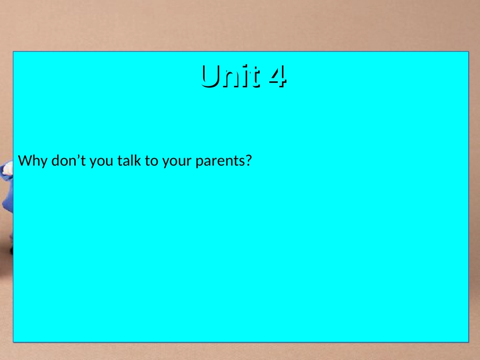 Unit4WhydontyoutalktoyourparentsSectionB3aSelf高品质版[33页]_第2页