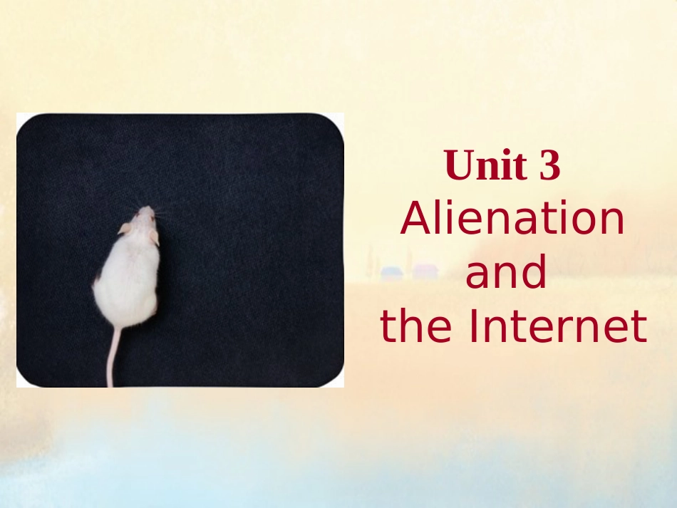 Unit3AlienationandtheInternet[61页]_第1页