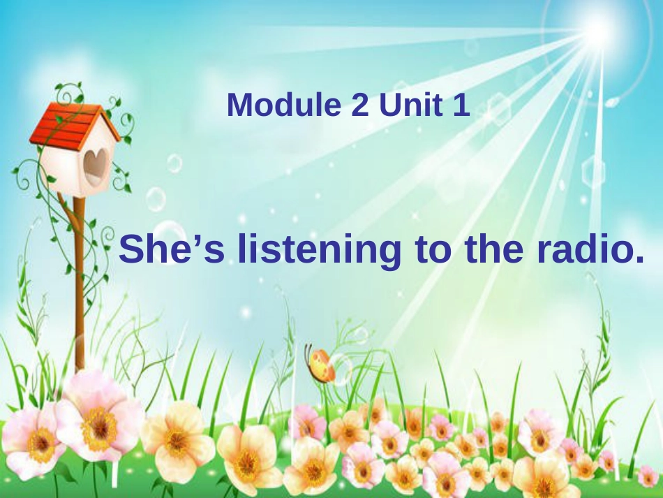 外研版小学英语二年级下册Module2Unit1She’slisteningtotheradio_第1页