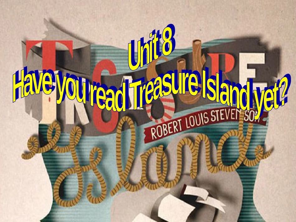 unit8HaveyoueverreadTreasureIslandyetsectionA1a2d课件[44页]_第2页