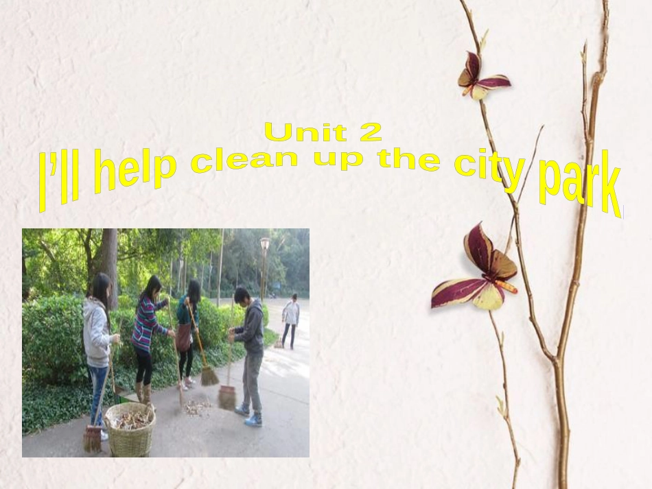 重庆市沙坪坝区虎溪镇八年级英语下册 Unit 2 I’ll help to clean up the city parks Section B 1课件 （新版）人教新目标版(1)_第1页