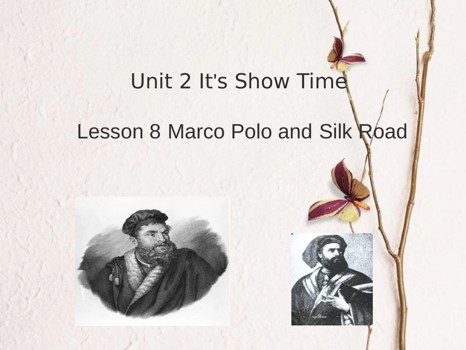 春七年级英语下册 Unit 2 It’s Show Time Lesson 8 Marco Polo and the Silk Road课件  （新版）冀教版_第1页