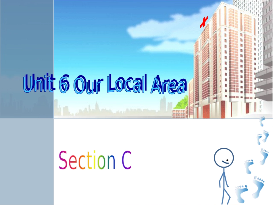 七年级英语下册 Unit 6 Our local area Topic 3 Which is the way to the hospital Section C同步课件 （新版）仁爱版_第1页