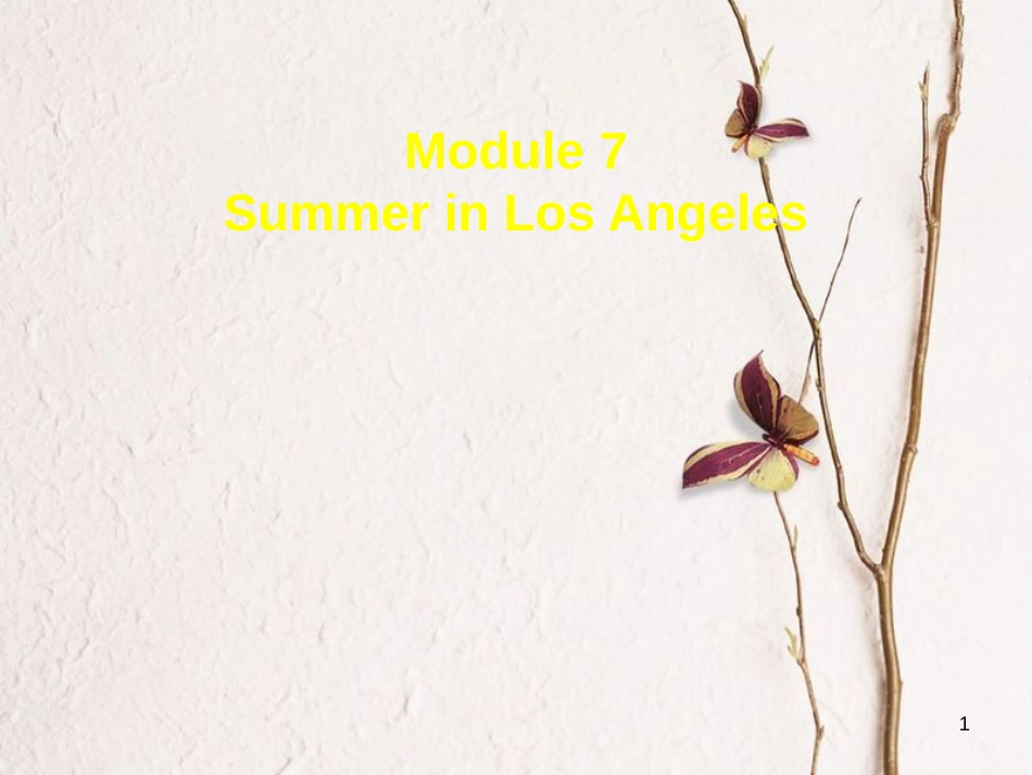 八年级英语下册 Module 7 Summer in Los Angeles Unit 2 Fill out our form and come to learn English in Los Angeles课件 （新版）外研版_第1页