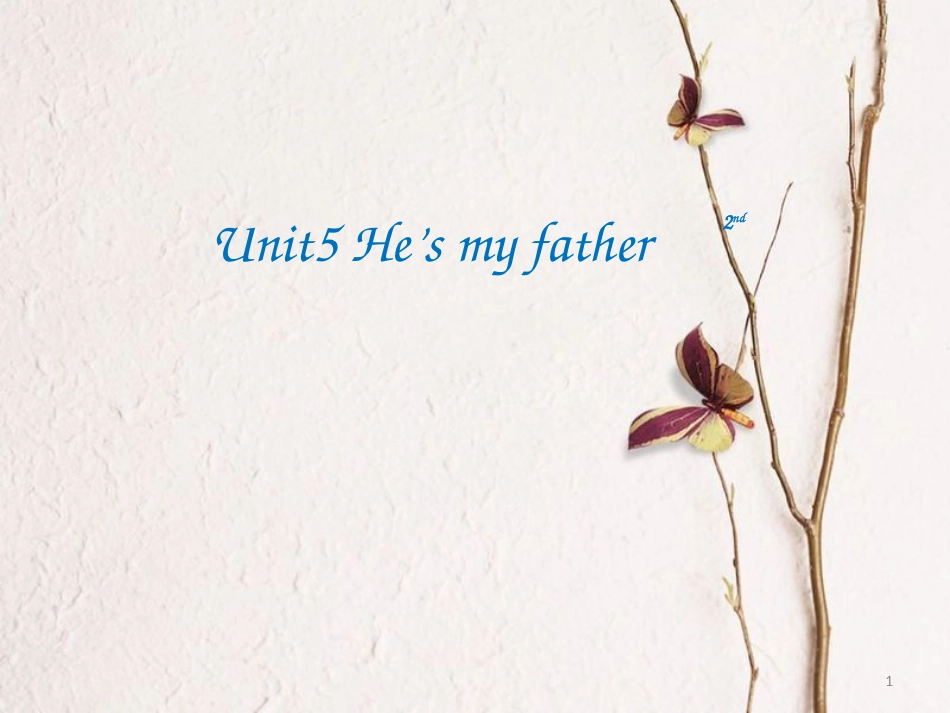 二年级英语上册 Unit 5 He’s my father课件2 北师大版（一起）[共13页](1)_第1页