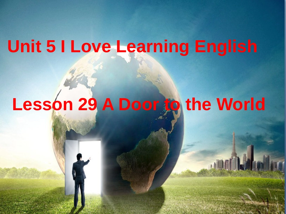 七年级英语下册 Unit 5 I Love Learning English Lesson 29 A Door to the World课件1 （新版）冀教版_第1页