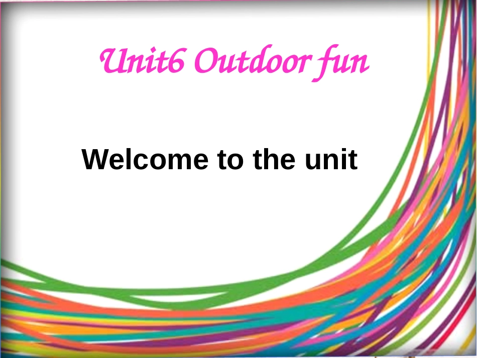 江苏省昆山市七年级英语下册 Unit 6 Outdoor fun Welcome课件 （新版）牛津版_第1页