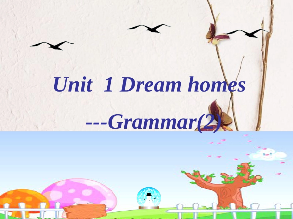 江苏省昆山市七年级英语下册 Unit 1 Dream Homes Grammar课件2 （新版）牛津版_第1页