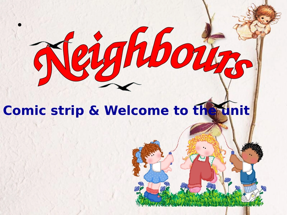 江苏省昆山市七年级英语下册 Unit 2 Neighbours Welcome课件2 （新版）牛津版(1)_第1页