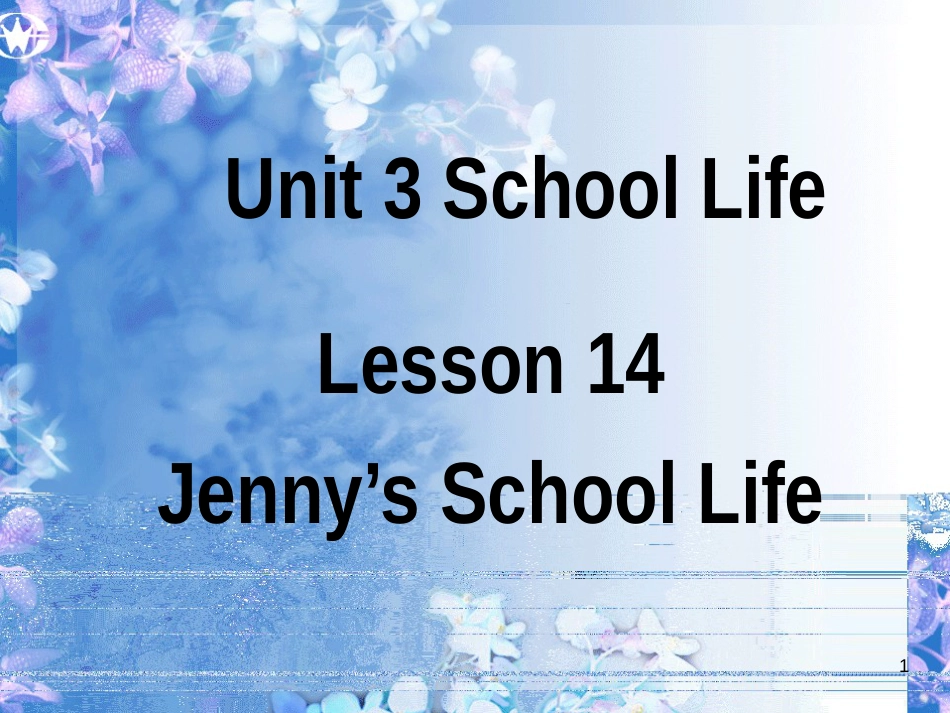 七年级英语下册 Unit 3 School Life Lesson 14 Jenny’s School Life课件 （新版）冀教版_第1页