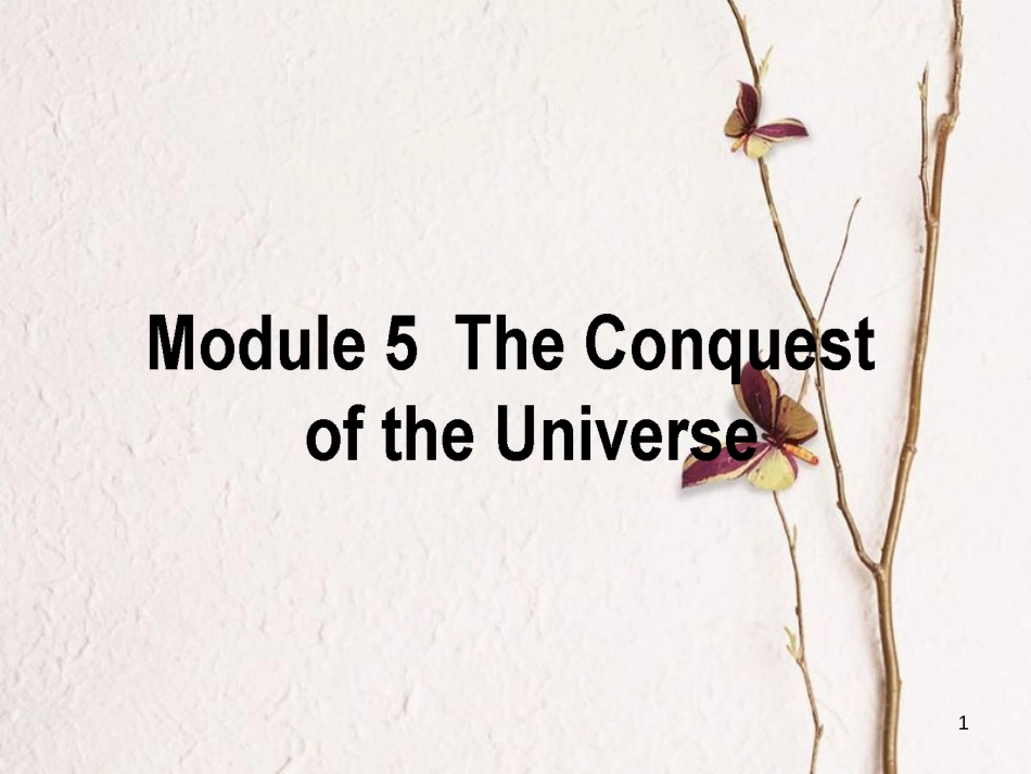 春高考英语二轮复习 Module 5 The Conquest of the Universe课件 外研版选修8_第1页