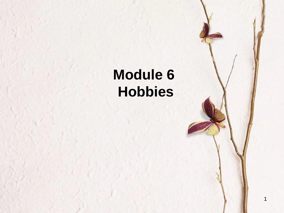 八年级英语下册 Module 6 Hobbies Unit 1 Do you collect anything课件 （新版）外研版_第1页