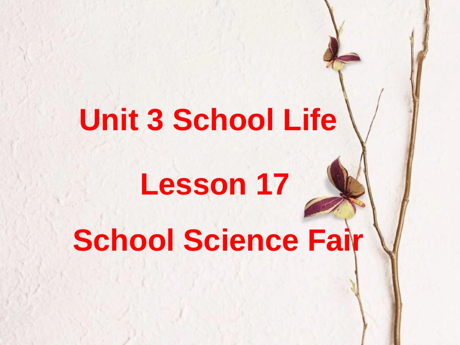 七年级英语下册 Unit 3 School Life Lesson 17 School Science Fair课件2 （新版）冀教版_第1页