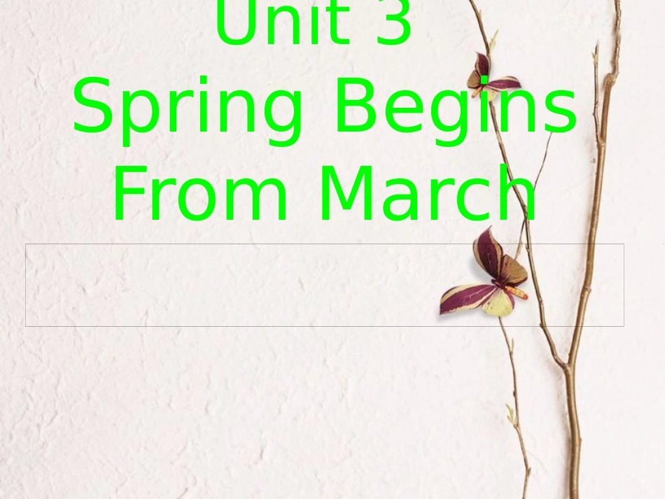 五年级英语下册 unit 3 spring begins from march课件2 陕旅版_第1页