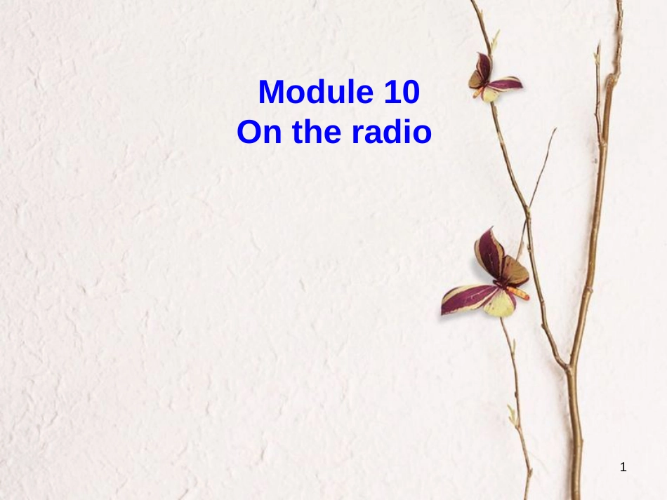 八年级英语下册 Module 10 On the radio Unit 3 Language in use课件 （新版）外研版_第1页