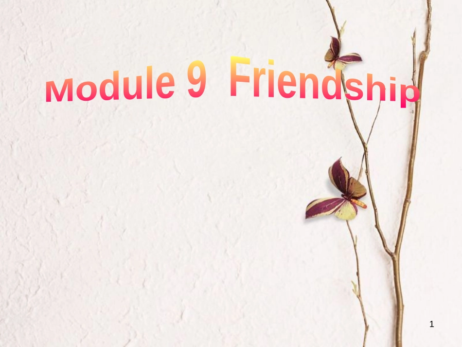 八年级英语下册 Module 9 Friendship Unit 1 Could I ask if you’ve mentioned this to her课件 （新版）外研版(1)_第1页