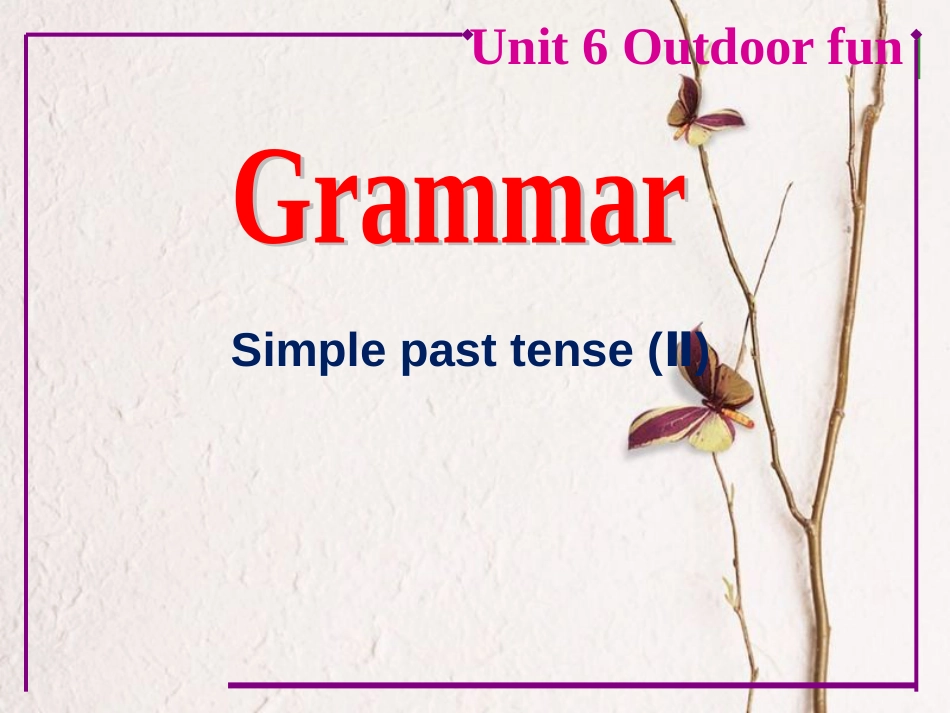 江苏省昆山市七年级英语下册 Unit 6 Outdoor fun Grammar课件1 （新版）牛津版_第1页