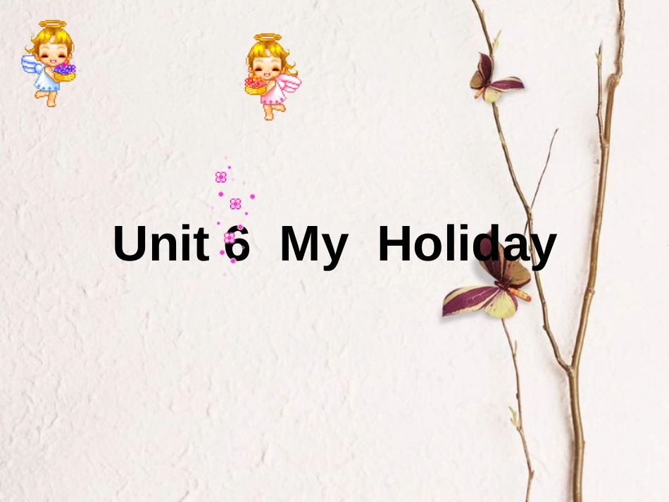 五年级英语下册 unit 6 my holiday课件 陕旅版(1)_第1页