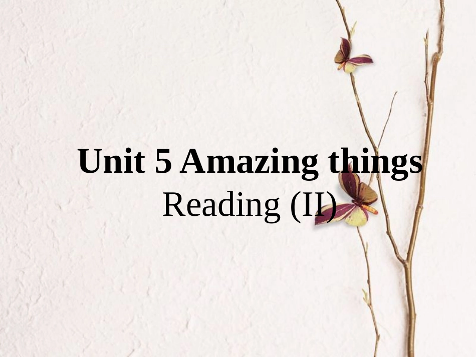 江苏省昆山市七年级英语下册 Unit 5 Amazing things Reading 2课件 （新版）牛津版(1)_第1页