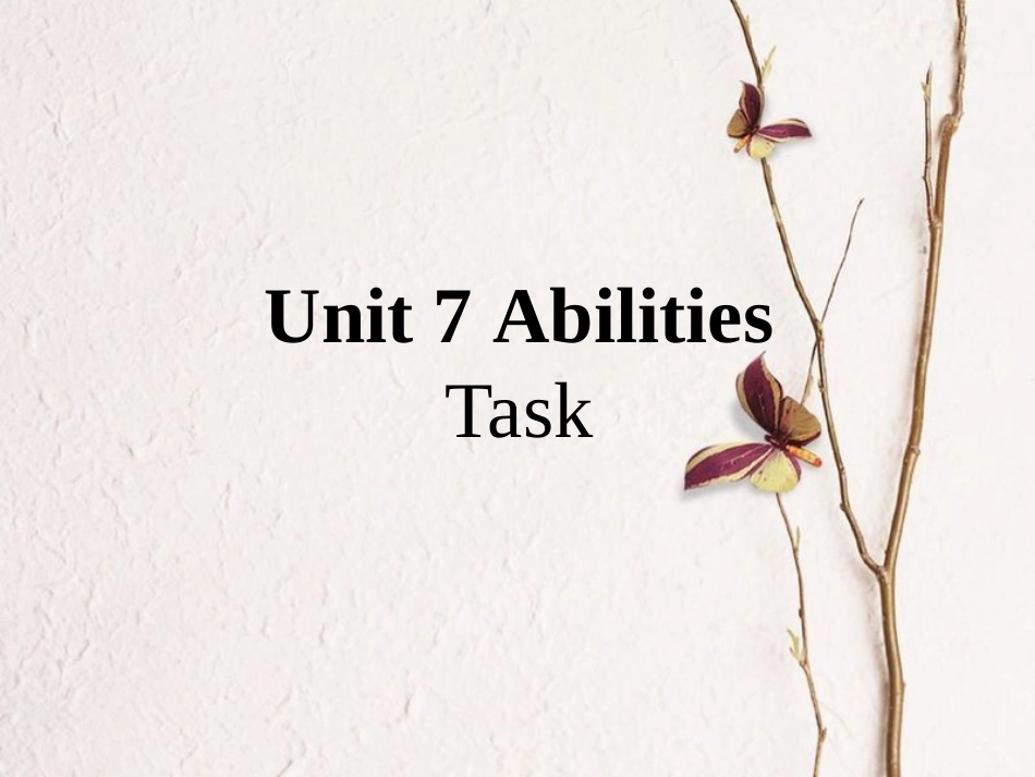 江苏省昆山市七年级英语下册 Unit 7 Abilities Task课件 （新版）牛津版_第1页