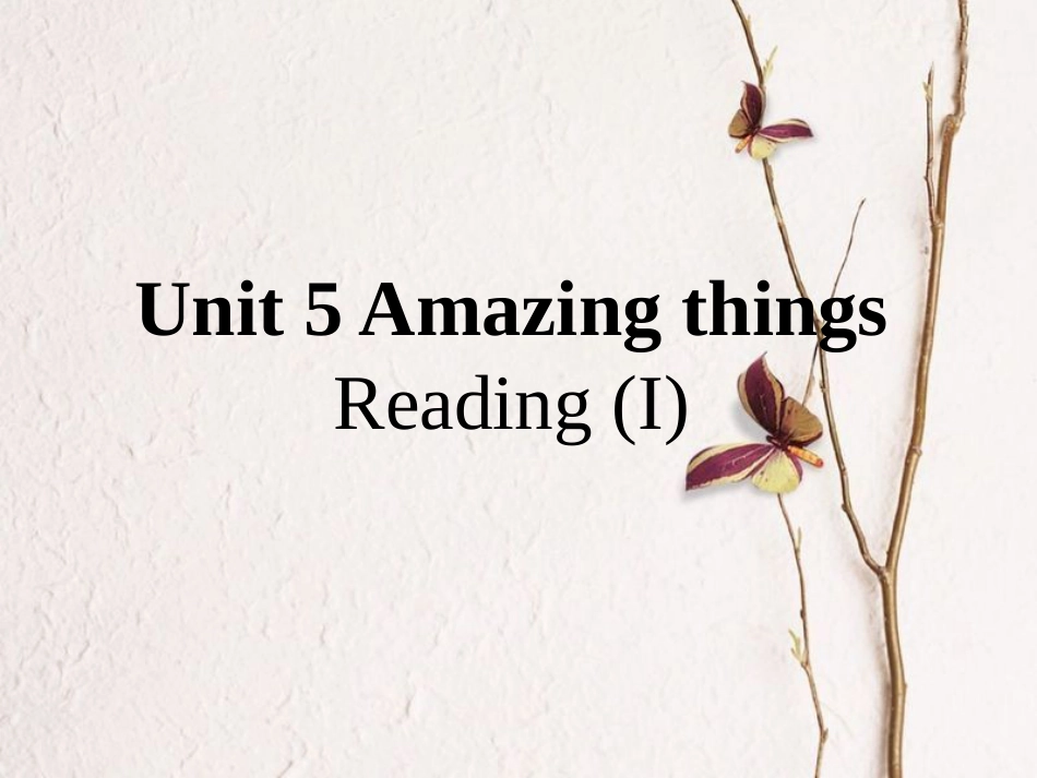 江苏省昆山市七年级英语下册 Unit 5 Amazing things Reading 1课件 （新版）牛津版_第1页