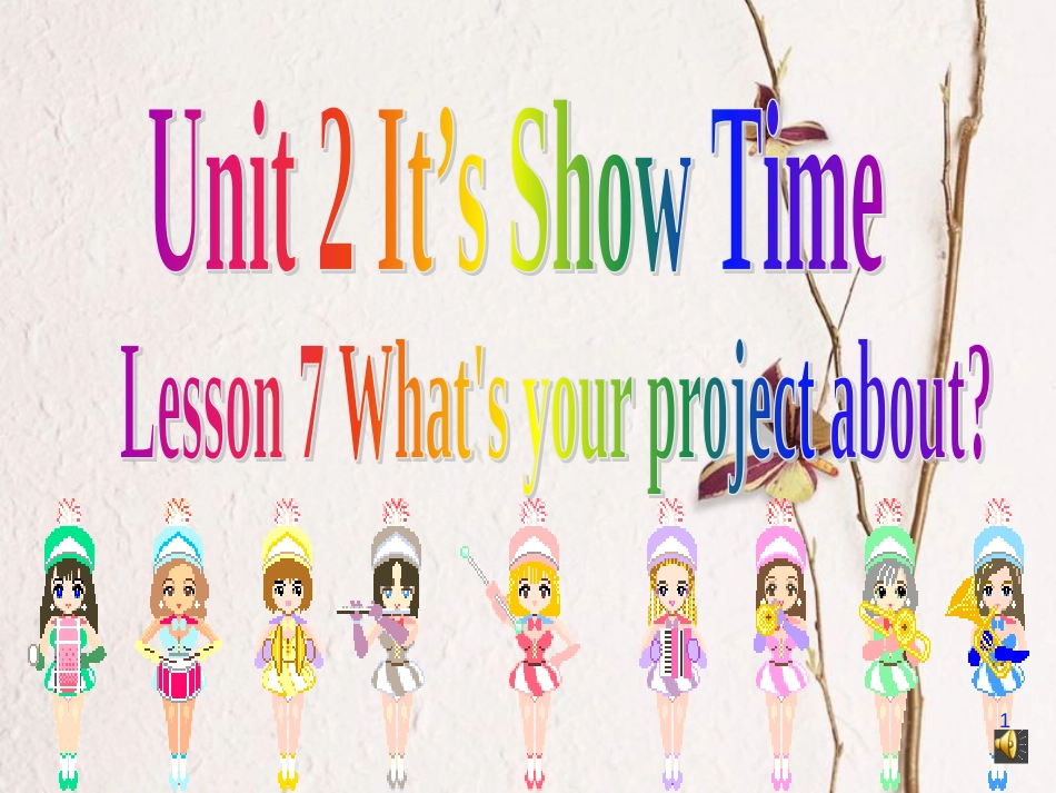 七年级英语下册 Unit 2 It’s Show Time Lesson 7 What’s Your Project about课件1  （新版）冀教版(1)_第1页