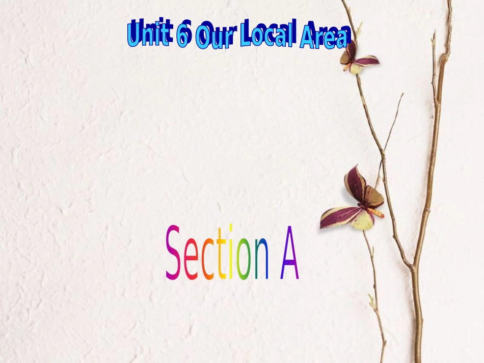 七年级英语下册 Unit 6 Our local area Topic 1 Is there a computer in your study Section A同步课件 （新版）仁爱版(1)_第1页