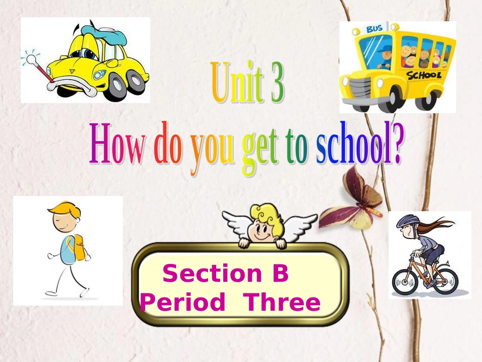 广东省河源市江东新区七年级英语下册 Unit 3 How do you get to school Period 3课件 （新版）人教新目标版(1)_第1页