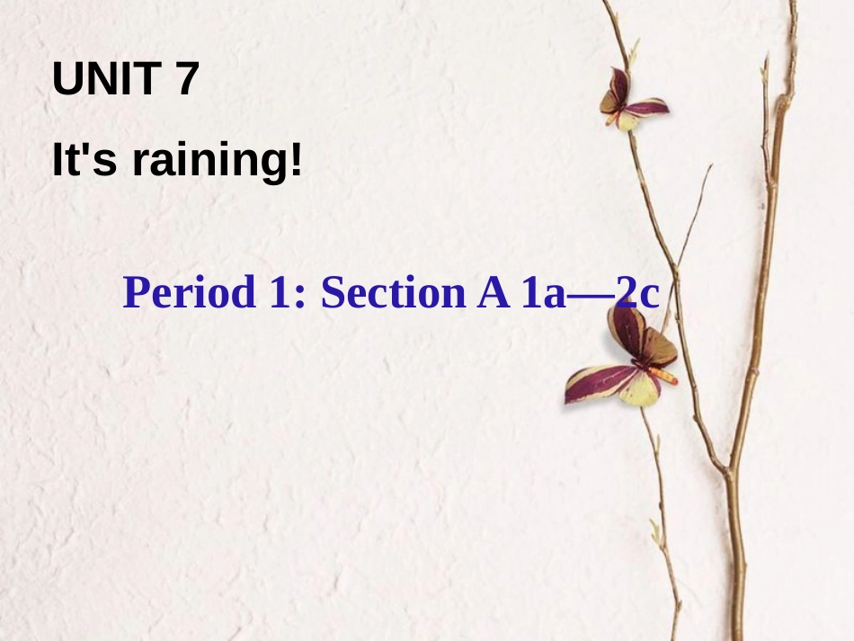 七年级英语下册 Unit 7 It's raining Period 1教学课件 （新版）人教新目标版_第1页