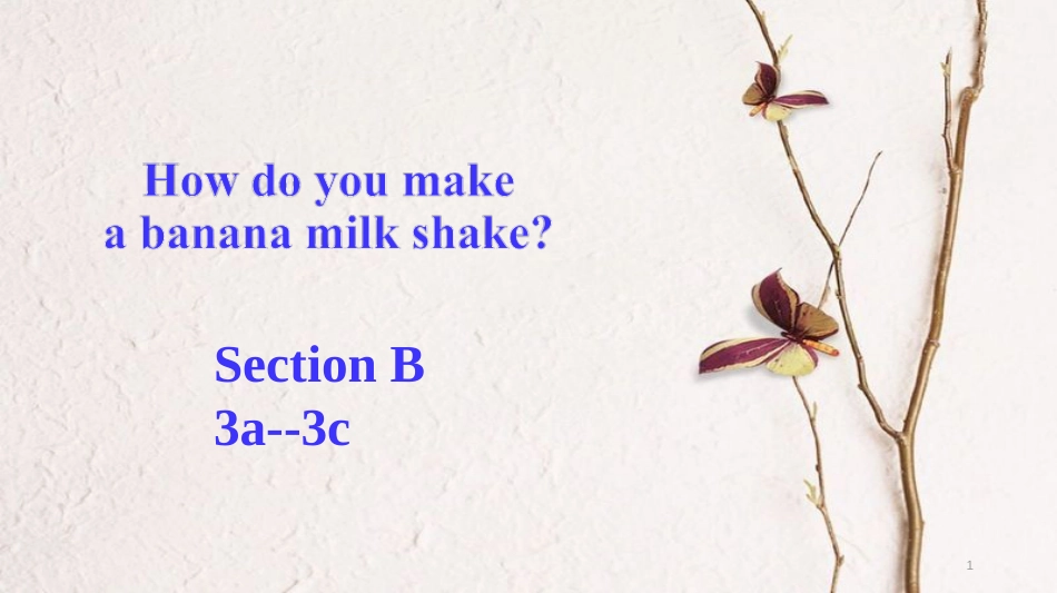 七年级英语下册 Unit 4 How do you make a banana shake Section B（3a-3c）教学课件 鲁教版五四制_第1页