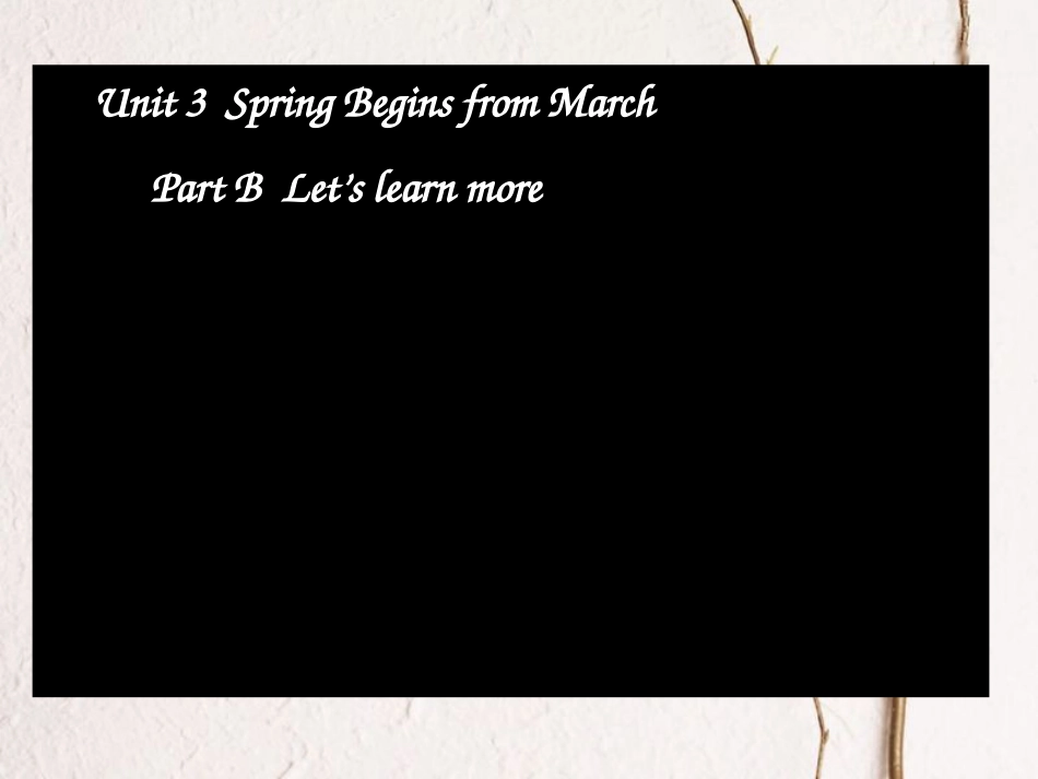 五年级英语下册 unit 3 spring begins from march课件1 陕旅版_第1页