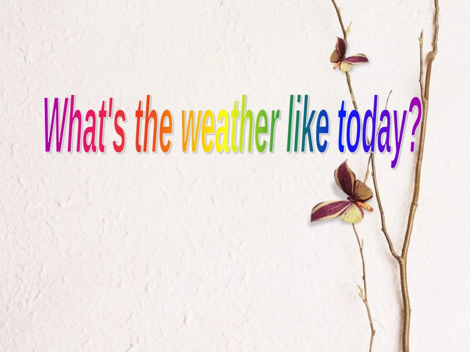 五年级英语下册 unit5 what’s the weather like today课件 陕旅版(1)_第1页