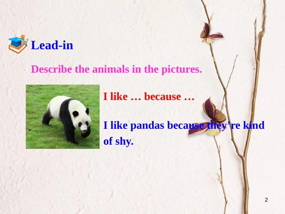 （安徽专版）七年级英语下册 Unit 5 Why do you like pandas（第3课时）教学课件 （新版）人教新目标版_第2页
